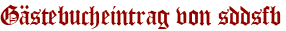 Gästebucheintrag von sddsfb