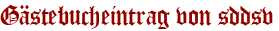 Gästebucheintrag von sddsv