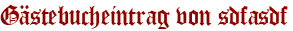 Gästebucheintrag von sdfasdf
