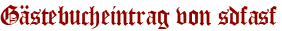 Gästebucheintrag von sdfasf