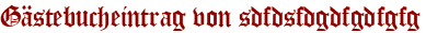 Gästebucheintrag von sdfdsfdgdfgdfgfg