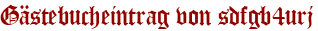 Gästebucheintrag von sdfgb4urj
