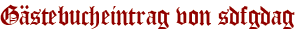 Gästebucheintrag von sdfgdag