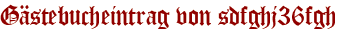Gästebucheintrag von sdfghj36fgh