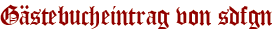 Gästebucheintrag von sdfgn
