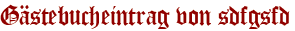 Gästebucheintrag von sdfgsfd