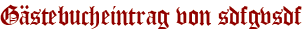 Gästebucheintrag von sdfgvsdf