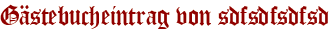 Gästebucheintrag von sdfsdfsdfsd