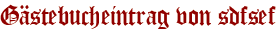 Gästebucheintrag von sdfsef