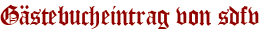 Gästebucheintrag von sdfv