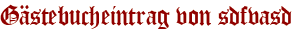 Gästebucheintrag von sdfvasd