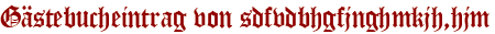 Gästebucheintrag von sdfvdbhgfjnghmkjh,hjm