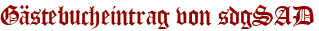 Gästebucheintrag von sdgSAD