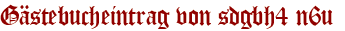 Gästebucheintrag von sdgbh4 n6u 