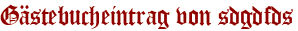 Gästebucheintrag von sdgdfds