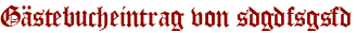 Gästebucheintrag von sdgdfsgsfd