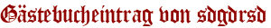 Gästebucheintrag von sdgdrsd