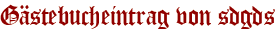 Gästebucheintrag von sdgds