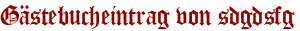 Gästebucheintrag von sdgdsfg