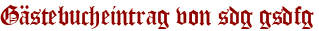 Gästebucheintrag von sdg gsdfg