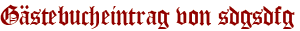 Gästebucheintrag von sdgsdfg