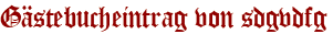 Gästebucheintrag von sdgvdfg