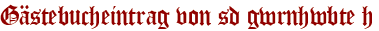 Gästebucheintrag von sd gwrnhwbte h