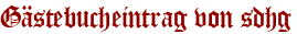 Gästebucheintrag von sdhg