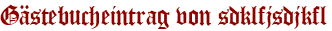 Gästebucheintrag von sdklfjsdjkfl