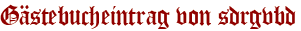 Gästebucheintrag von sdrgvbd