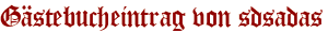 Gästebucheintrag von sdsadas