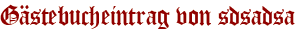 Gästebucheintrag von sdsadsa
