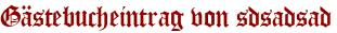 Gästebucheintrag von sdsadsad