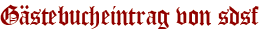 Gästebucheintrag von sdsf