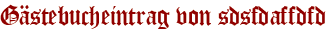 Gästebucheintrag von sdsfdaffdfd