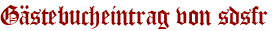 Gästebucheintrag von sdsfr