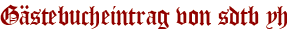 Gästebucheintrag von sdtb yh