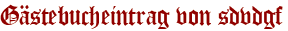 Gästebucheintrag von sdvdgf