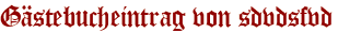 Gästebucheintrag von sdvdsfvd