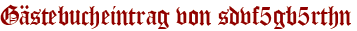 Gästebucheintrag von sdvf5gb5rthn