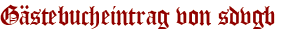 Gästebucheintrag von sdvgb
