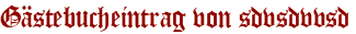 Gästebucheintrag von sdvsdvvsd