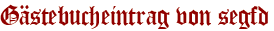 Gästebucheintrag von segfd