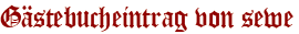 Gästebucheintrag von sewe
