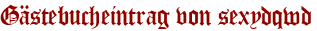 Gästebucheintrag von sexydqwd