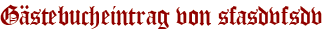 Gästebucheintrag von sfasdvfsdv