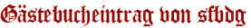 Gästebucheintrag von sfbdg