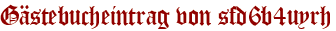 Gästebucheintrag von sfd6b4uyrh