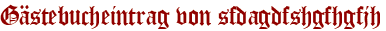 Gästebucheintrag von sfdagdfshgfhgfjh