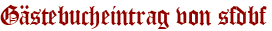 Gästebucheintrag von sfdbf